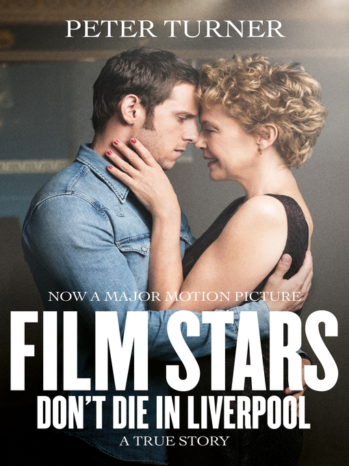 Title details for Film Stars Don't Die in Liverpool by Peter Turner - Wait list